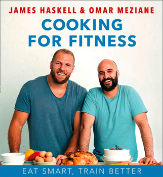 Hardcover Cooking for Fitness: Eat Smart, Train Better Book