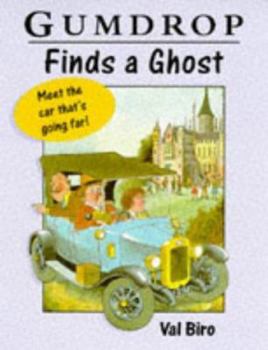 Gumdrop Finds a Ghost - Book #11 of the Gumdrop The Vintage Car