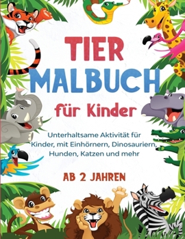 Tier-Malbuch F?r Kinder