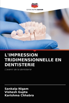 Paperback L'Impression Tridimensionnelle En Dentisterie [French] Book