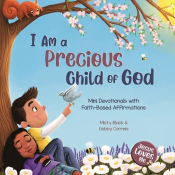 Paperback I Am a Precious Child of God: Mini Devotionals with Faith-Based Affirmations Book