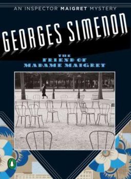 Paperback The Friend of Madame Maigret (Inspector Maigret Mysteries) Book