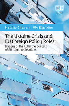 Hardcover The Ukraine Crisis and EU Foreign Policy Roles: Images of the EU in the Context of Eu-Ukraine Relations Book