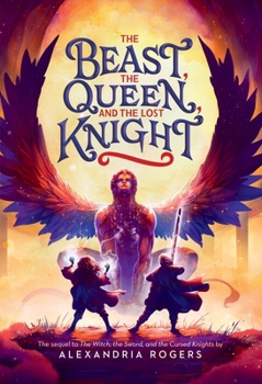 The Beast, the Queen, and the Lost Knight - Book #2 of the Witch, the Sword, and the Cursed Knights