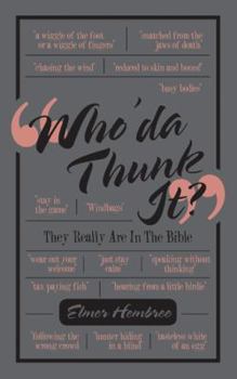 Paperback Who'Da Thunk It? Book