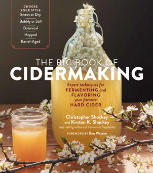 Paperback The Big Book of Cidermaking: Expert Techniques for Fermenting and Flavoring Your Favorite Hard Cider Book
