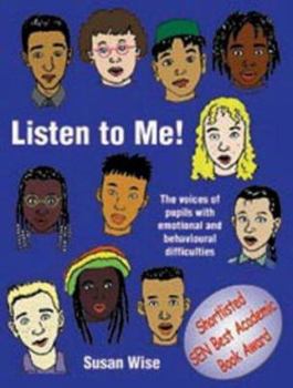 Paperback Listen to Me: The Voices of Pupils with Emotional and Behavioural Difficulties Book