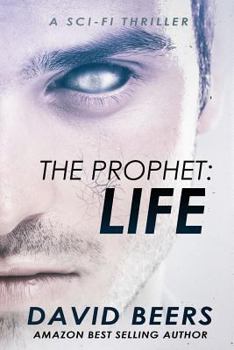 Paperback The Prophet: Life: A Sci-Fi Thriller Book
