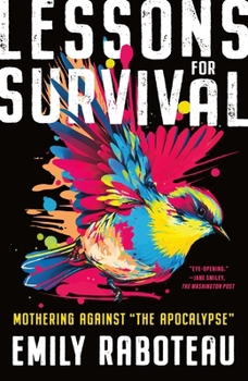 Paperback Lessons for Survival: Mothering Against "The Apocalypse" Book