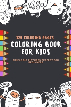 Paperback 120 Coloring Pages Coloring Book For Kids Simple Big Pictures Perfect For Beginners: 120 Coloring Pages, 2020 Gift, For Kids, Coloring Animals, Jobs, Book