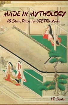 Paperback Made in Mythology: 10 Short Plays for Queer Youth Book