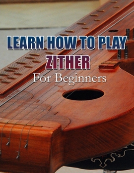 Paperback Learn How to Play Zither: For Beginners [Spanish] Book