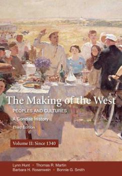 Paperback The Making of the West, Volume II: Peoples and Cultures, a Concise History; Since 1340 Book