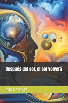 Paperback Después del sol, el sol volverá [Spanish] Book