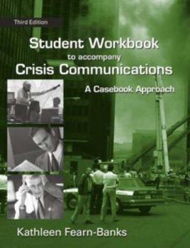 Paperback Student Workbook to Accompany Crisis Communications: A Casebook Approach Book