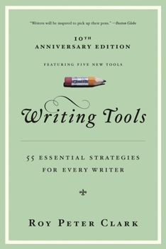 Paperback Writing Tools (10th Anniversary Edition): 55 Essential Strategies for Every Writer Book