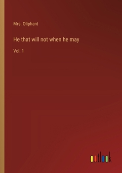 Paperback He that will not when he may: Vol. 1 Book