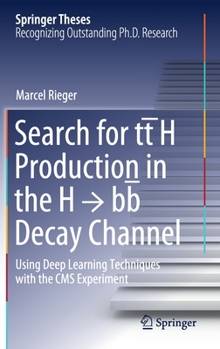 Hardcover Search for Tt̄h Production in the H → Bb̅ Decay Channel: Using Deep Learning Techniques with the CMS Experiment Book