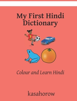 Paperback My First Hindi Dictionary: Colour and Learn Hindi Book