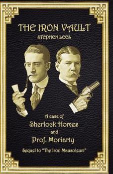 Paperback The Iron Vault: A Case of Sherlock Holmes and Prof. Moriarty Book