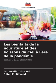 Paperback Les bienfaits de la nourriture et des boissons du Ciel à l'ère de la pandémie [French] Book
