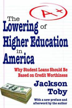 Hardcover The Lowering of Higher Education in America Book
