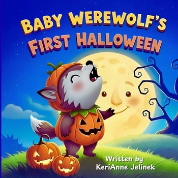 Paperback Baby Werewolf's First Halloween Book