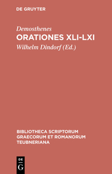 Orationes XLI-LXI: Aus: [orationes] Demosthenis Orationes, Bd. 3