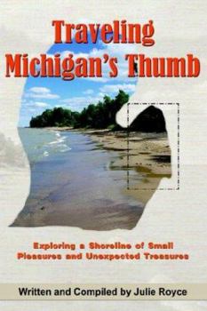 Paperback Traveling Michigan's Thumb Book