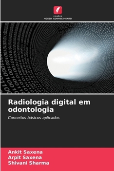 Radiologia digital em odontologia (Portuguese Edition)