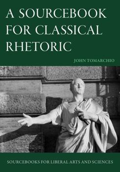 Paperback A Sourcebook for Classical Rhetoric Book