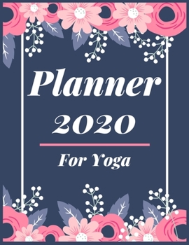 Paperback Planner 2020 for Yoga: Pretty Simple Planner - 2020 Planner (8.5′ x 11′ ), 128 pages Book