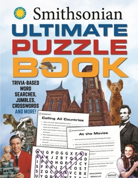 Paperback Smithsonian Ultimate Puzzle Book: Trivia-Based Word Searches, Jumbles, Crosswords and More! Book