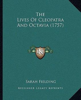 Paperback The Lives Of Cleopatra And Octavia (1757) Book