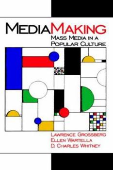 Paperback Mediamaking: Mass Media in a Popular Culture Book