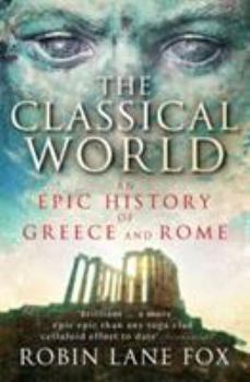 Paperback Classical World: An Epic History From Homer To Hadrian Book
