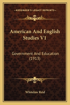 Paperback American And English Studies V1: Government And Education (1913) Book