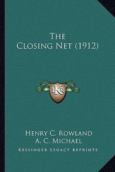 Paperback The Closing Net (1912) Book