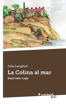 Paperback La Colina al mar: Sand oder Loge [German] Book