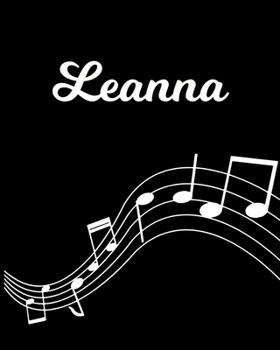 Paperback Leanna: Sheet Music Note Manuscript Notebook Paper - Personalized Custom First Name Initial L - Musician Composer Instrument C Book