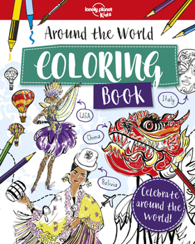 Paperback Lonely Planet Kids Around the World Coloring Book