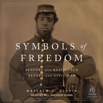 Audio CD Symbols of Freedom: Slavery and Resistance Before the Civil War Book