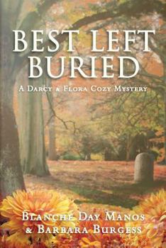 Best Left Buried - Book #3 of the Darcy & Flora