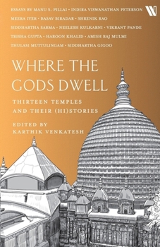 Paperback Where the Gods Dwell : Thirteen Temples and Their (Hi)Stories Book