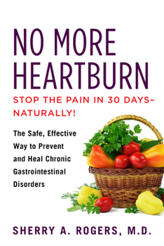 Paperback No More Heartburn: The Safe, Effective Way to Prevent and Heal Chronic Gastrointestinal Disorders Book