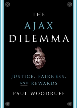 Hardcover The Ajax Dilemma: Justice, Fairness, and Rewards Book