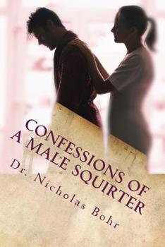 Paperback Confessions of a Male Squirter Book