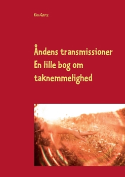 Paperback Åndens transmissioner: En lille bog om taknemmelighedens gestus [Danish] Book