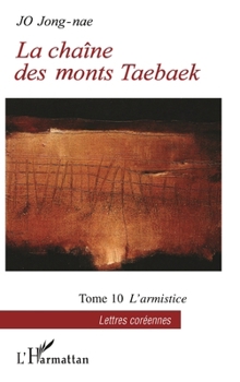 Paperback La chaîne des monts Taebaek: Tome 10 L'armistice [French] Book