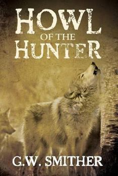 Howl of the Hunter - Book #1 of the Howl of the Hunter